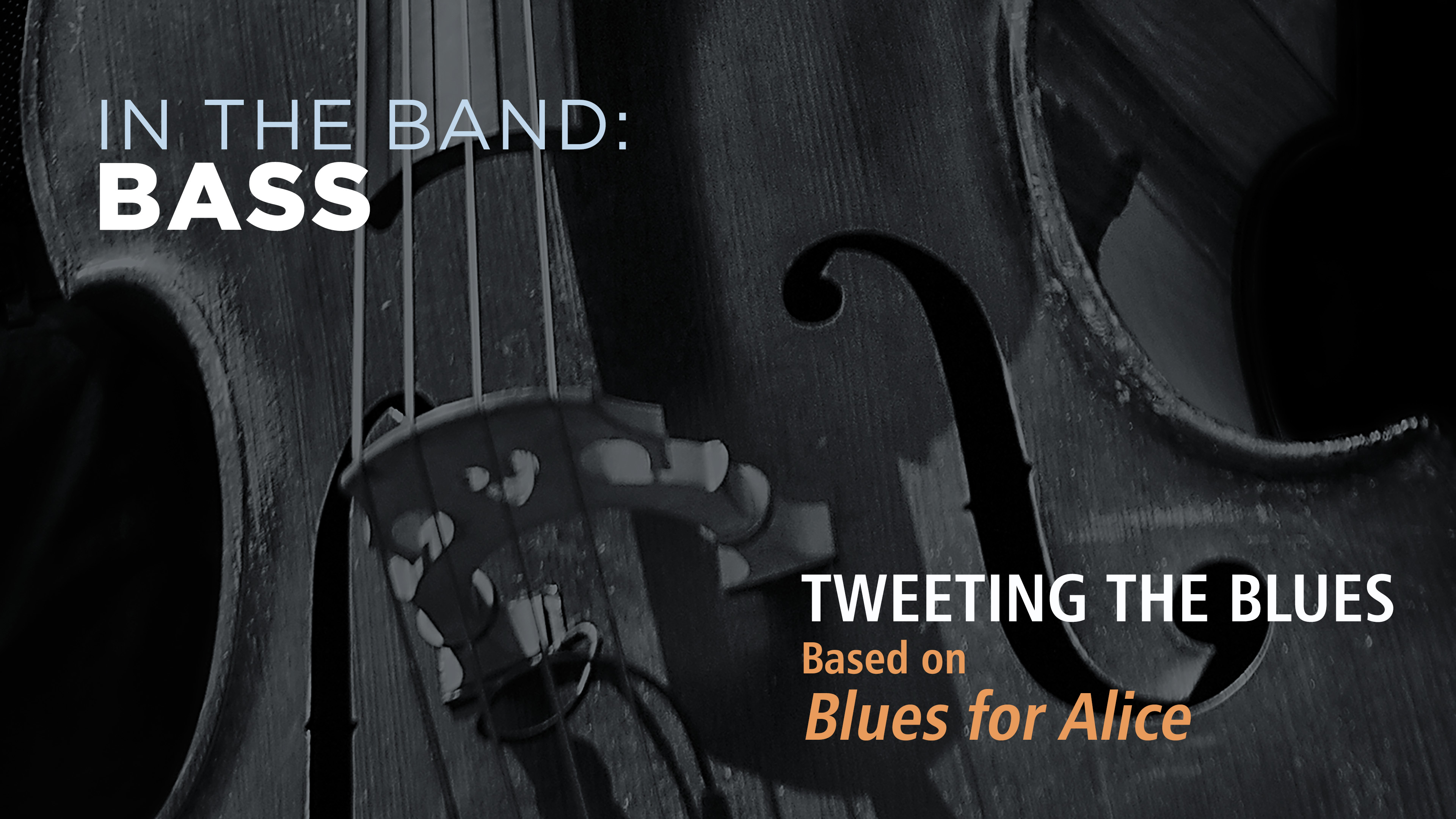 Bass: TWEETING THE BLUES / BLUES FOR ALICE (Play!)