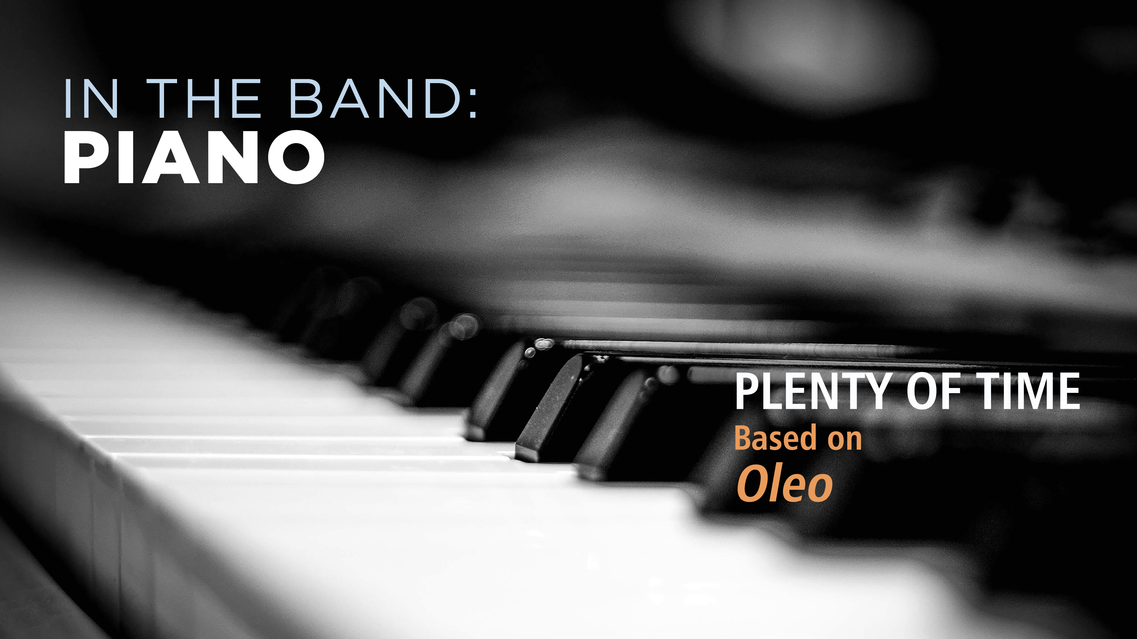 Piano: PLENTY OF TIME / OLEO (Play!)