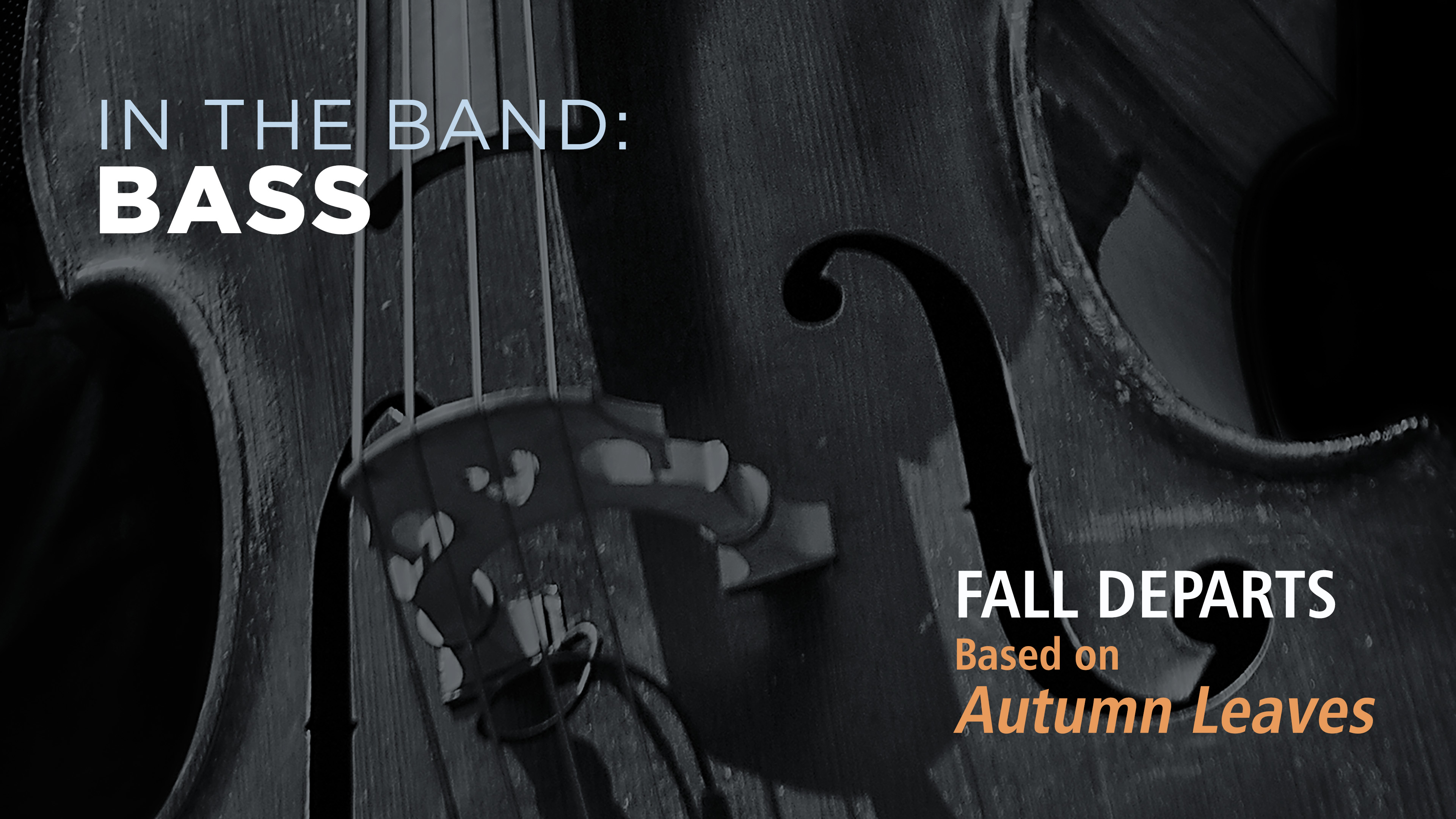 Bass: FALL DEPARTS / AUTUMN LEAVES (Play!) 