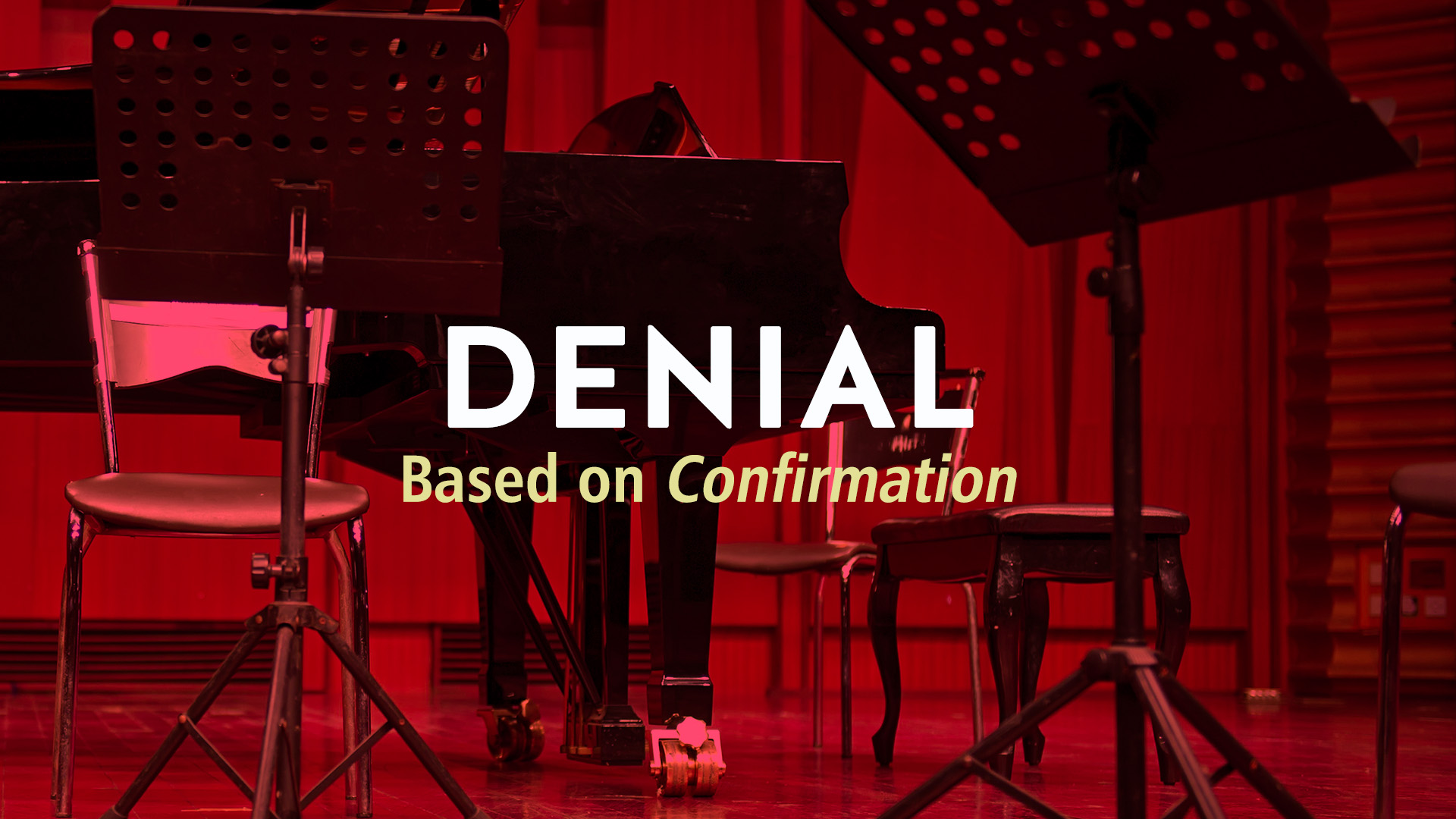 DENIAL (based on CONFIRMATION)