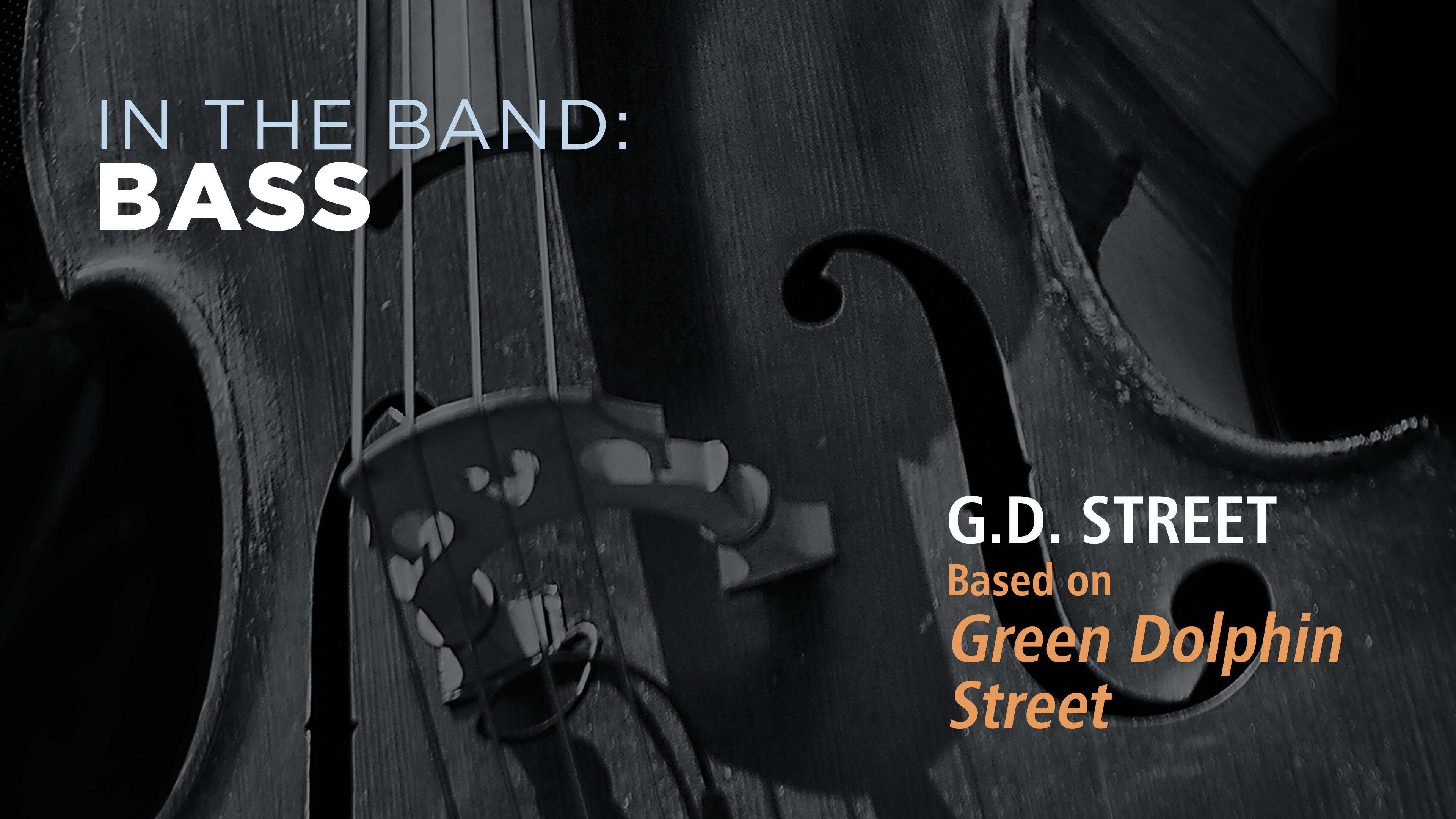 Bass: G.D. STREET / GREEN DOLPHIN STREET (Play!)