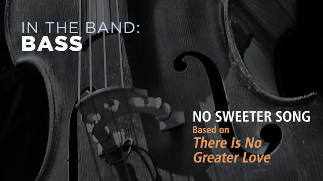 Bass: NO SWEETER SONG / THERE IS NO G...