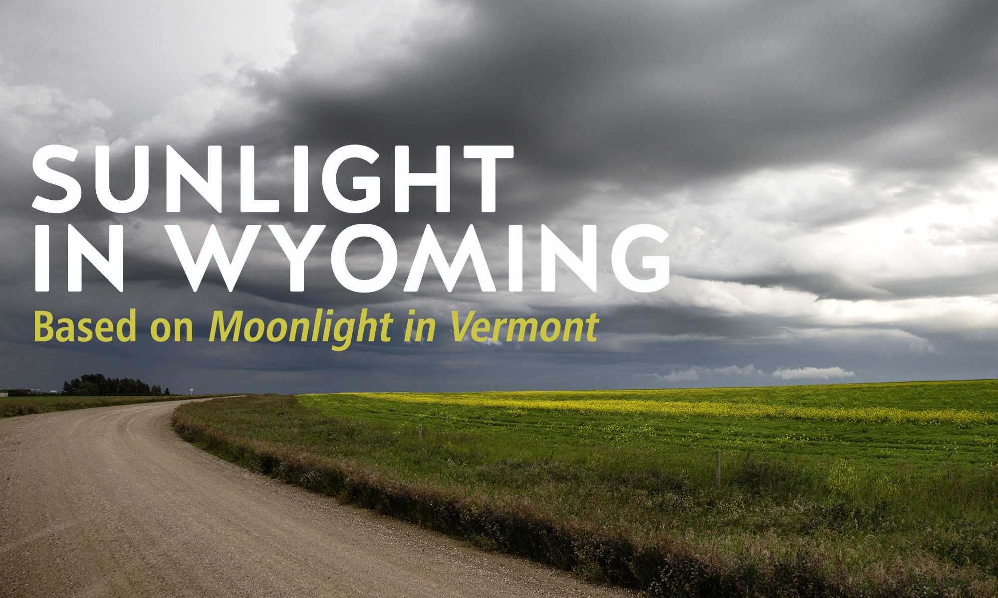 SUNLIGHT IN WYOMING (based on MOONLIGHT IN VERMONT)