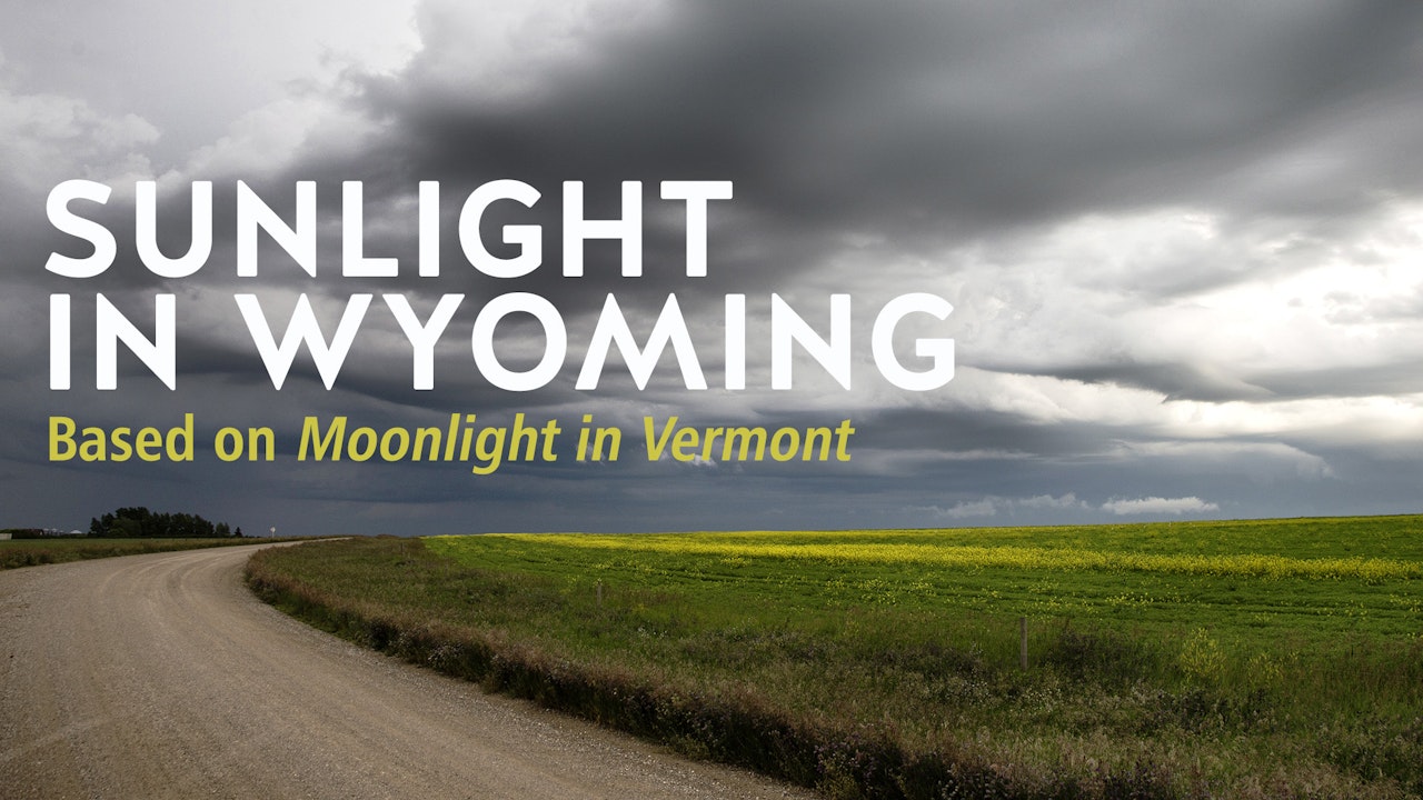 SUNLIGHT IN WYOMING (based on MOONLIGHT IN VERMONT)