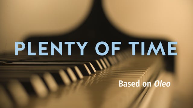 PLENTY OF TIME (based on OLEO)