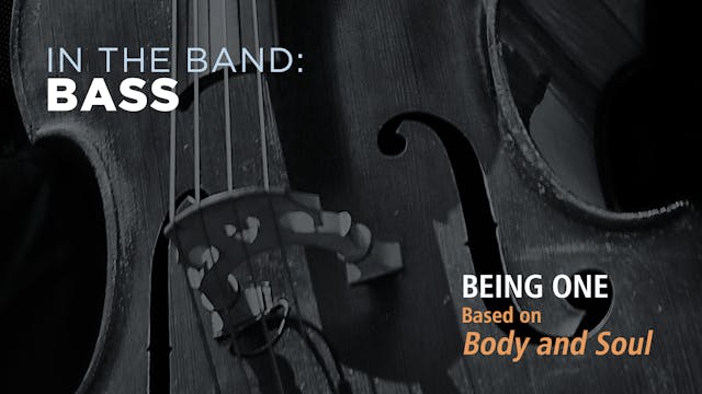 Bass: BEING ONE / BODY AND SOUL (Play!)
