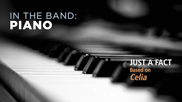 Piano: JUST A FACT / CELIA (Play!)