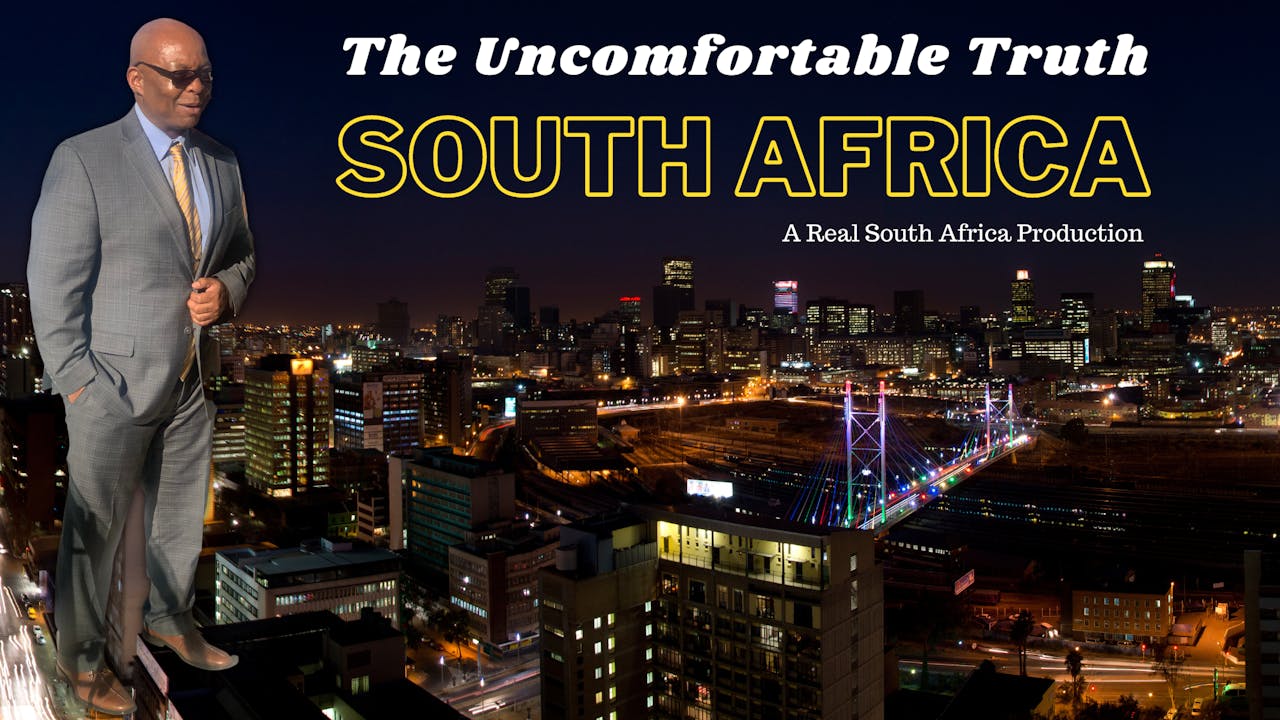 Uncomfortable Truth The Real South Africa 
