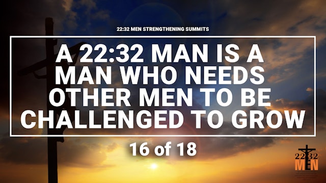Man Who Needs Other Men to be Challenged to Grow - 16 of 18