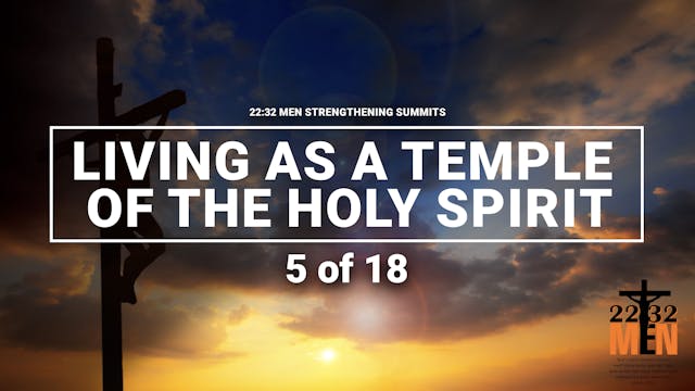 Living as a Temple of the Holy Spirit...
