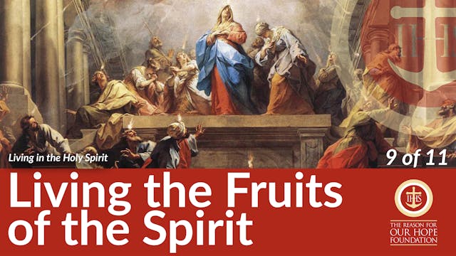 Living the Fruits of the Holy Spirit ...