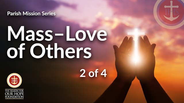 Mass - Love of Others - 2 of 4
