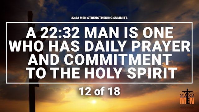 A Man Who has a Daily Prayer and Commitment to the Holy Spirit - 12 of 18