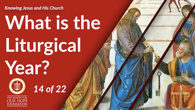 What is the Liturgical Year? - Episod...