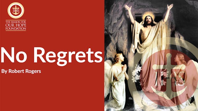 No Regrets (Speaker:  Robert Rogers)