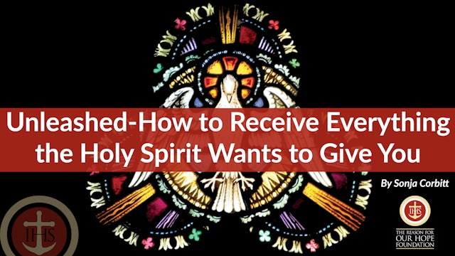 Unleashed - How to Receive Everything the Holy Spirit Wants to Give You