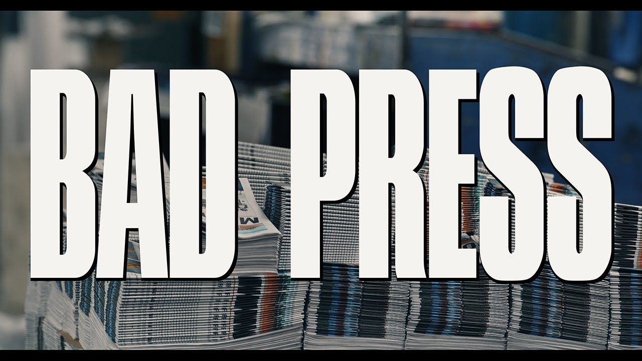 Bad Press