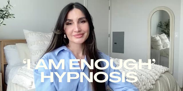 33. Hypnosis For Being Enough