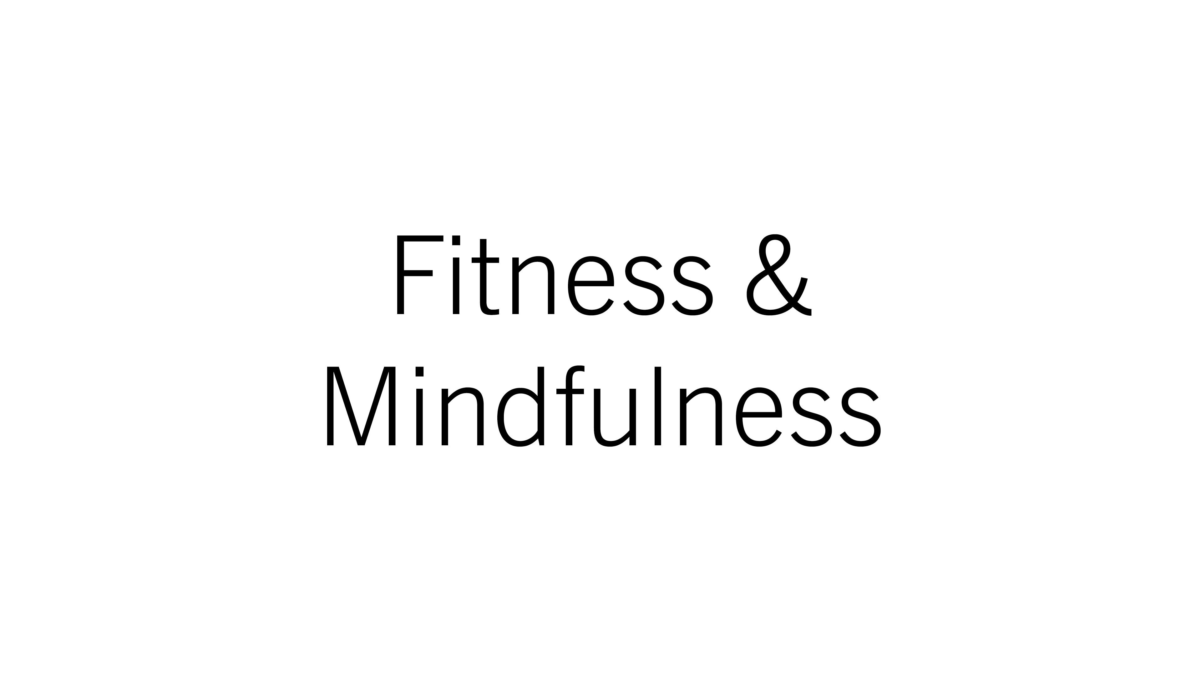 Fitness & Mindfulness