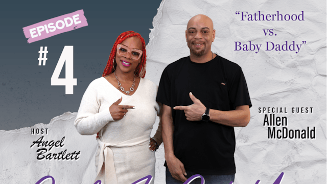 Men who come from broken homes  EP.4