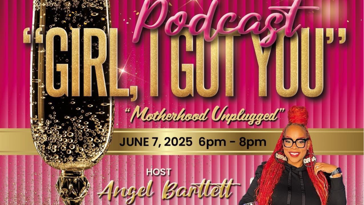 Girl I Got You - Motherhood Unplugged