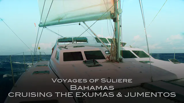 Suliere - Bahamas: Cruising the Exumas and Jumentos