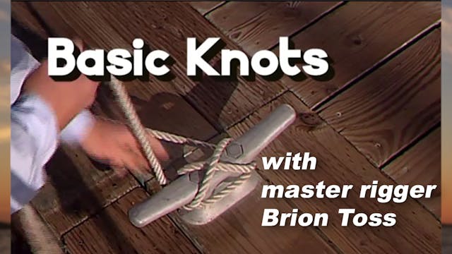 25 Basic Sailing Knots with Brion Toss Playlist