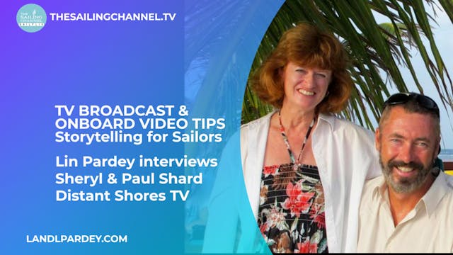 TV, YouTube, Video Tips : Paul & Sheryl Shard - Storytelling for Sailors