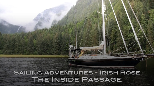 Sailing Adventures of the Irish Rose: The Inside Passage