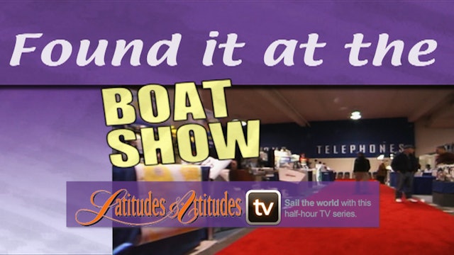 Latitudes & Attitudes TV: Boat Show