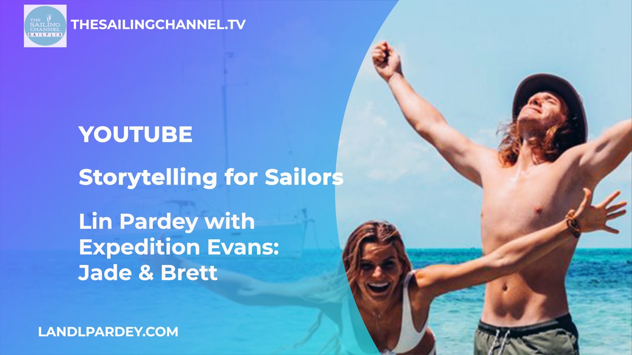 YouTube Expedition Evans with YouTubers Jade & Brett: Storytelling for Sailors