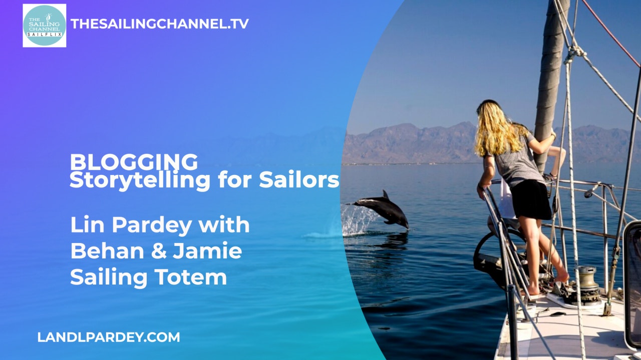 Blogging: Sailing Totem with Behan & Jamie Gifford - Storytelling for Sailors