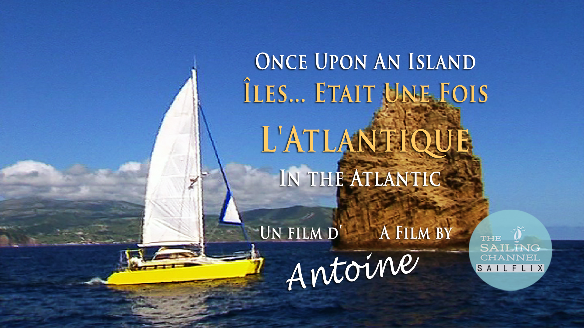 Îles... Etait Une Fois L'Atlantique