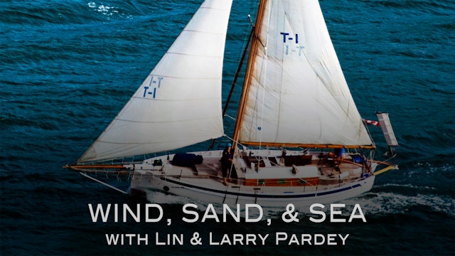 Wind, Sand, & Sea with Lin & Larry Pardey