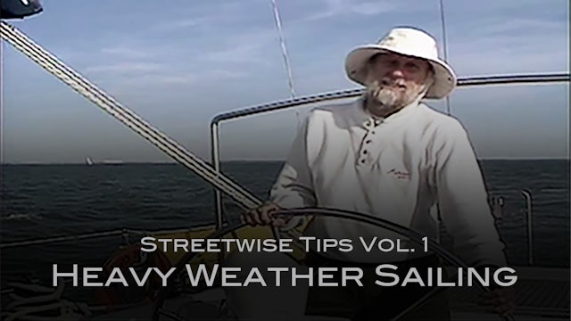 Streetwise Tips Vol. 1 Heavy Weather Sailing