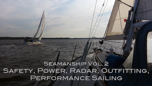 Seamanship Volume 2 - Safety, Power, Radar, Outfitting, Performance Sailing