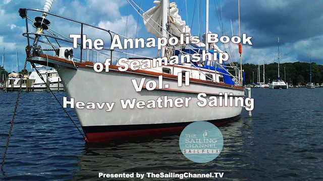 Vol. II: Heavy Weather Sailing - Annapolis BOS