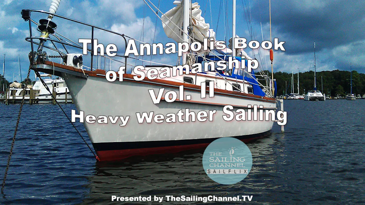 Vol. II: Heavy Weather Sailing - Annapolis BOS