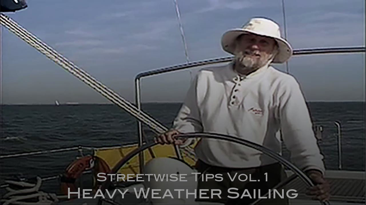 TRAILER - Streetwise Tips Vol. 1 Heavy Weather Sailing - SAILFLIX