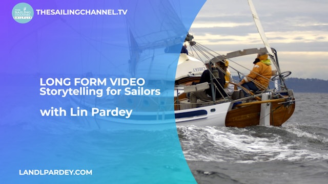 Long Form Video: Lin Pardey - Storytelling for Sailors