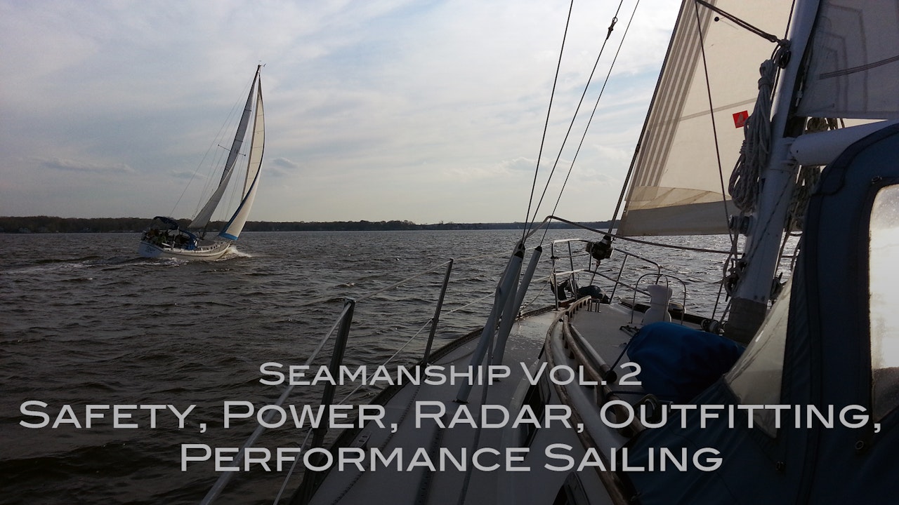Seamanship Volume 2 - Safety, Power, Radar, Outfitting, Performance Sailing