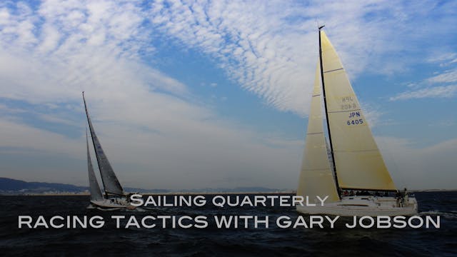 Racing Tactics with Gary Jobson - Sailing Quarterly