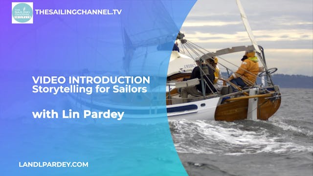 Storytelling for Sailors: Video Introduction [FINE CUT] - Lin Pardey