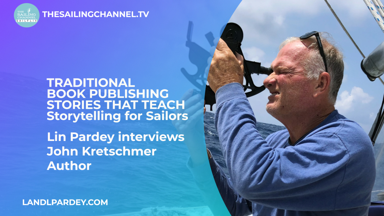 Traditional Book Publishing: John Kretchmer - Storytelling for Sailors