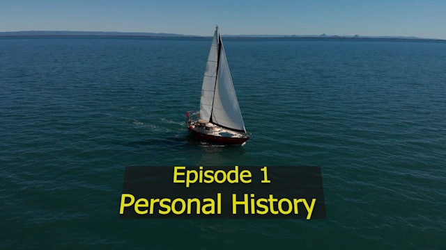 Ep 1: Personal History - Making the Hard Decisions to Go Cruising