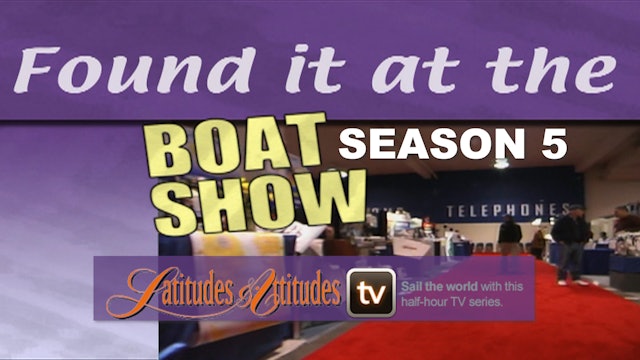 TRAILER: Latitudes & Attitudes TV - Boat Show Season 5