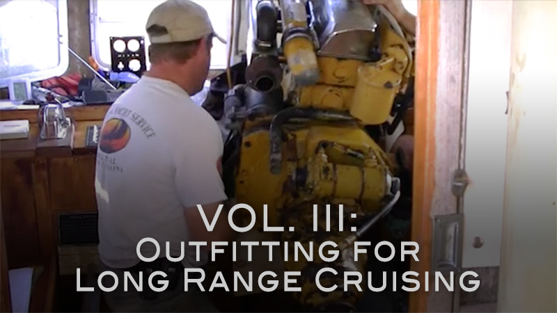 Sail Vicarious Vol. III:  Outfitting for Long Range Cruising