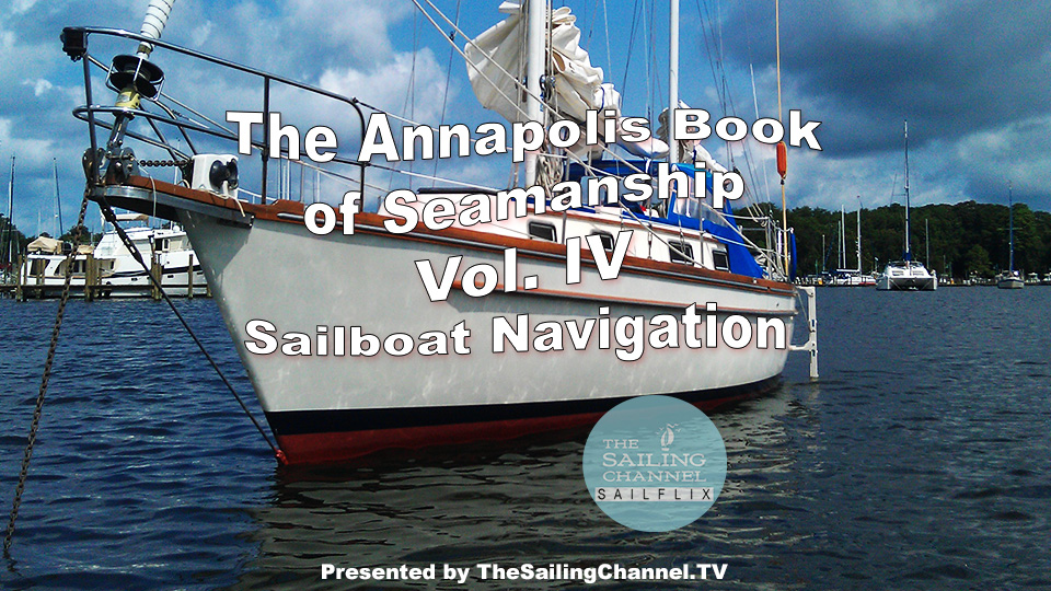 Vol. IV: Sailboat Navigation - Annapolis BOS