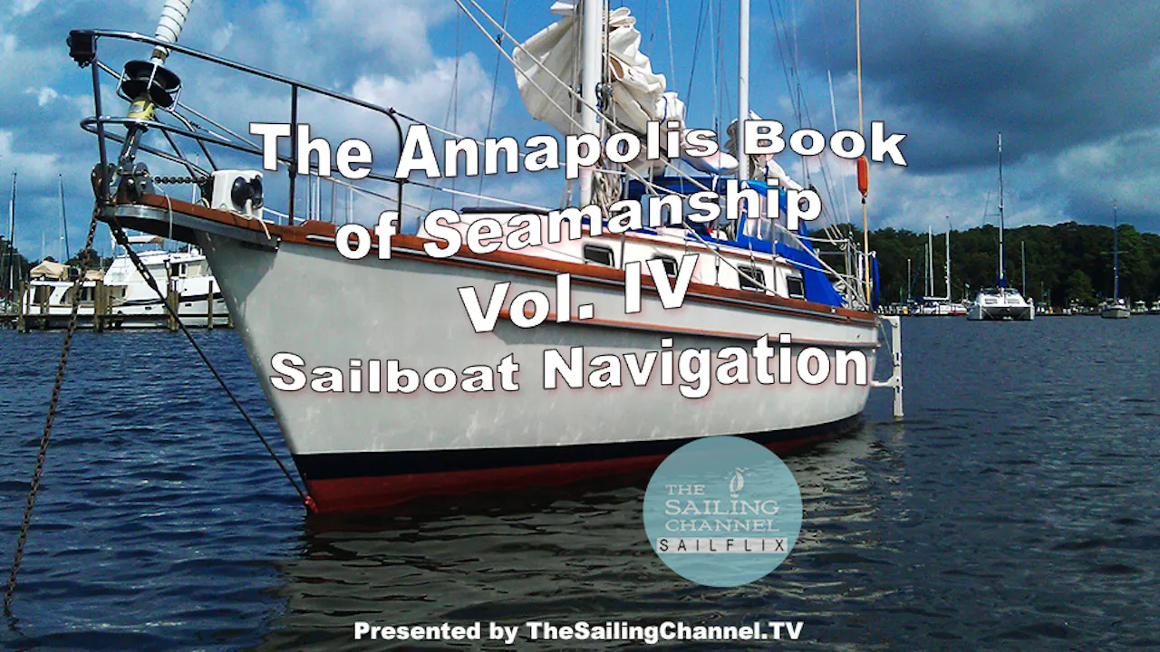 Vol. IV: Sailboat Navigation - Annapolis BOS