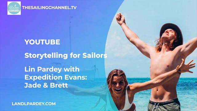YouTube: Expedition Evans, Jade & Brett - Storytelling for Sailors